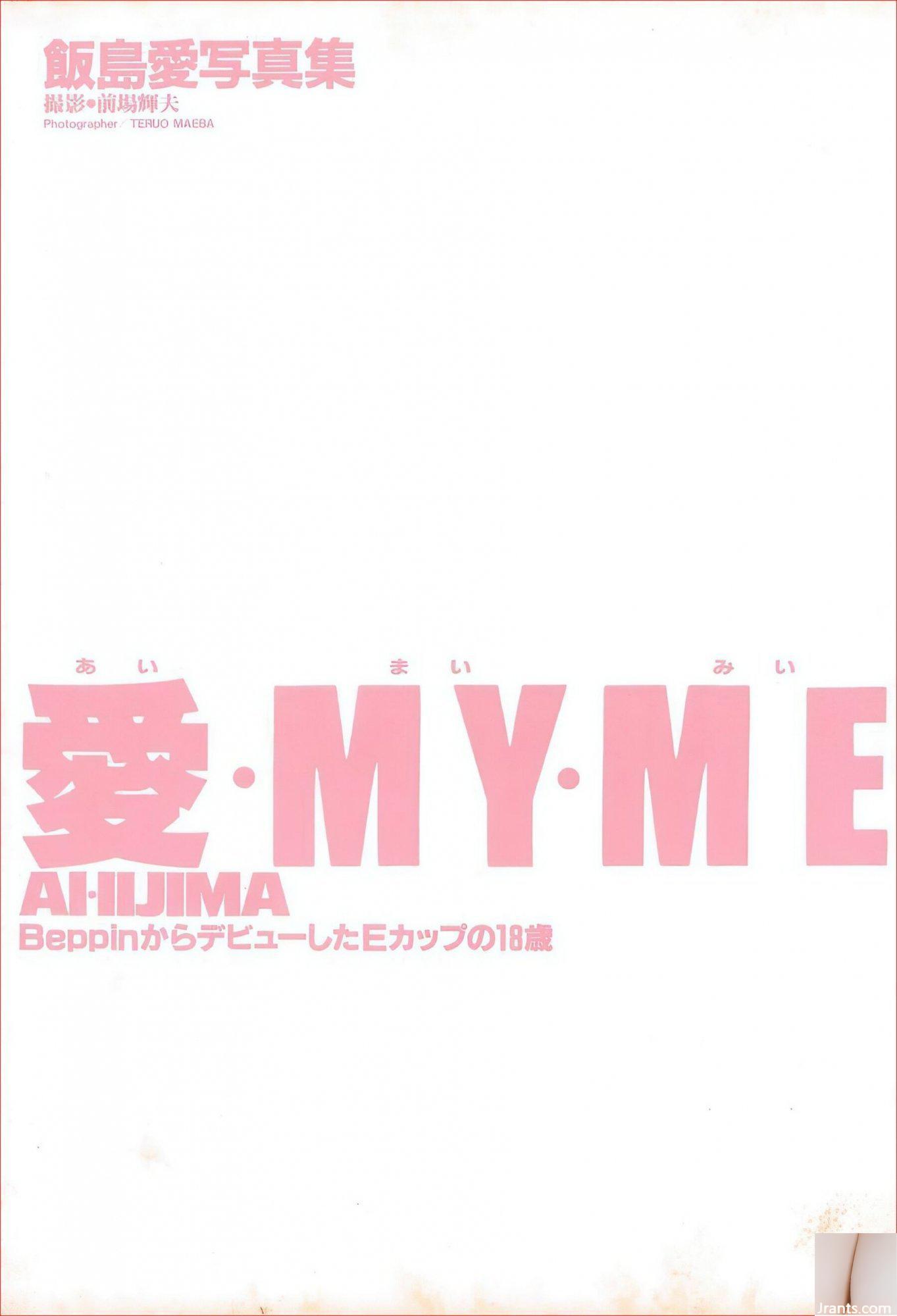 Ai Iijima (Foto) &#8220;爱.MY.ME&#8221; (Penerbitan Eichi) (78P)